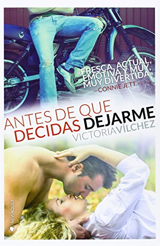 Antes De Que Decidas Dejarme (NEW ADULT)