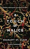 A Touch of Malice (Hades X Persephone Book 3)