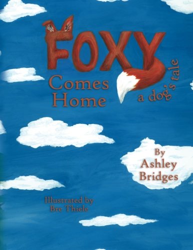 Foxy Comes Home: a dog's tale