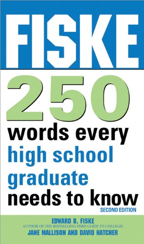 Fiske 250 Words Every High School Graduate Needs to Know
