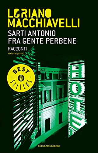 Sarti Antonio fra gente perbene: Racconti. Volume