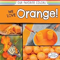 We Love Orange! 1482437333 Book Cover