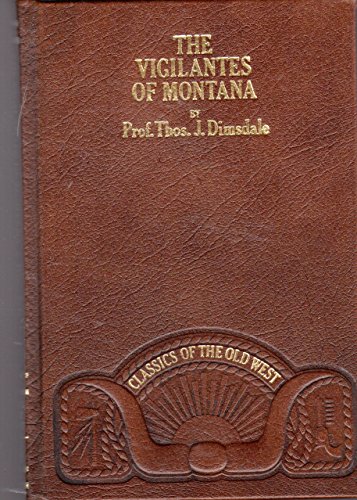 The Vigilantes of Montana (Classics of the Old ... 0809440237 Book Cover