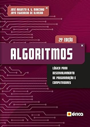 Algoritmos: Lógica Para Desenvolvimento de Programação de Computa...