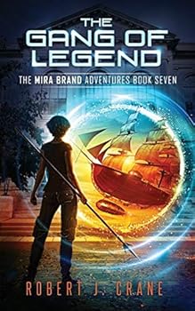 The Gang of Legend - Book #7 of the Mira Brand Adventures