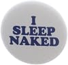 I Sleep Naked 2.25 Bottle Opener wKeyring Nude Humor