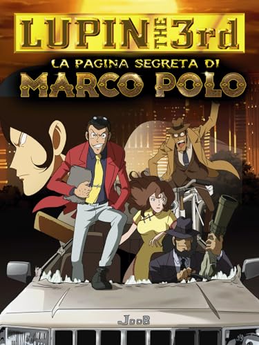 Lupin The 3rd - La pagina segreta di Marco Polo