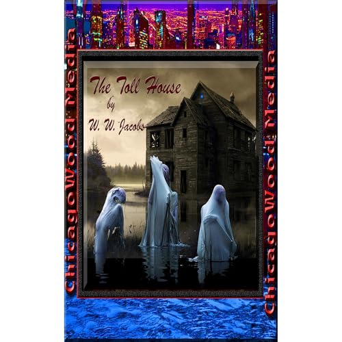The Toll House by W. W. Jacobs episode artwork