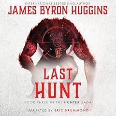 Last Hunt Audiolibro Por James Byron Huggins arte de portada