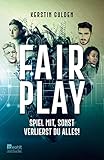  Fair Play: Spiel mit, sonst verlierst du alles!