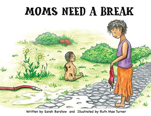 Moms Need A Break