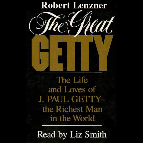 Buy The Great Getty: The Life and Loves of J. Paul Getty--Richest Man