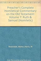Preacher's Complete Homiletical Commentary on the Old Testament: Volume 7: Ruth & Samuel B0091WRCJ0 Book Cover