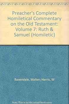 Hardcover Preacher's Complete Homiletical Commentary on the Old Testament: Volume 7: Ruth & Samuel (Homiletic) Book