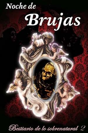 Noche de brujas (Bestiario de lo sobrenatural)