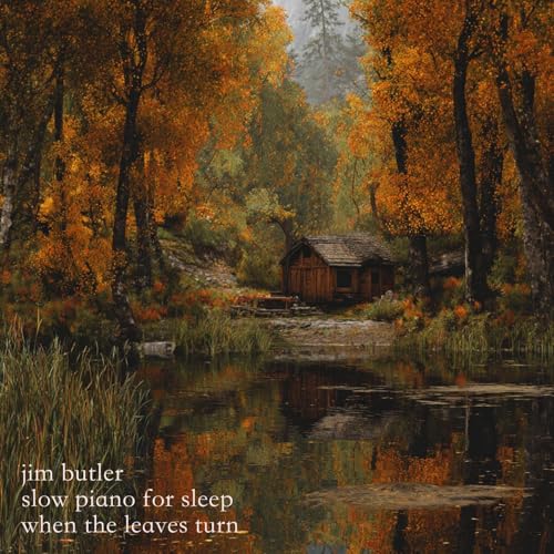 『Slow Piano for Sleep 39 - When the Leaves Turn』のカバーアート
