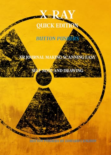  X-RAY QUICK EDITION: BUTTON PUSHERS