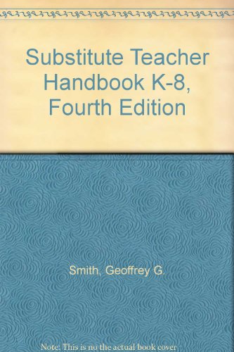 Substitute Teacher Handbook K-8, Fourth Edition 1890563072 Book Cover