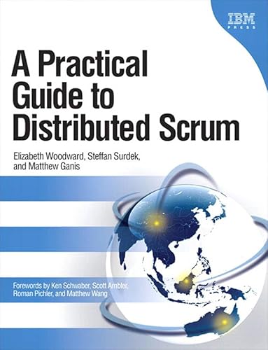 Practical Guide to Distributed Scrum (Adobe Reader), A (IBM Press)