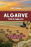  ALGARVE Guida di viaggio 2025: Tramonti, grotte marine e mercati vivaci