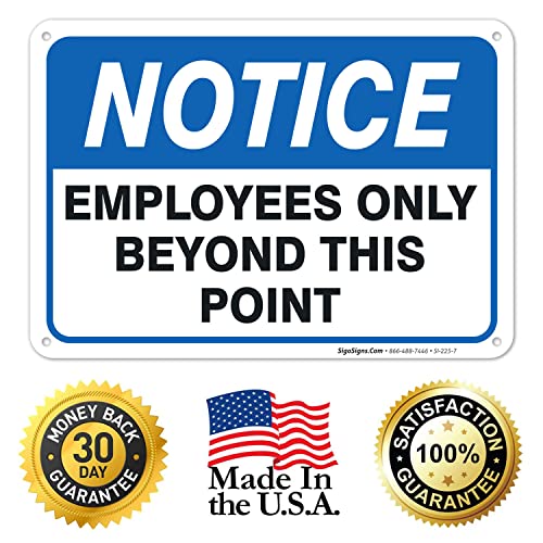 Employees Only Sign, Employees Only Beyond This Point Sign, 10X7 Inches, Rust Free .040 Aluminum, Fade Resistant, Made In Usa By Sigo Signs #TOP7