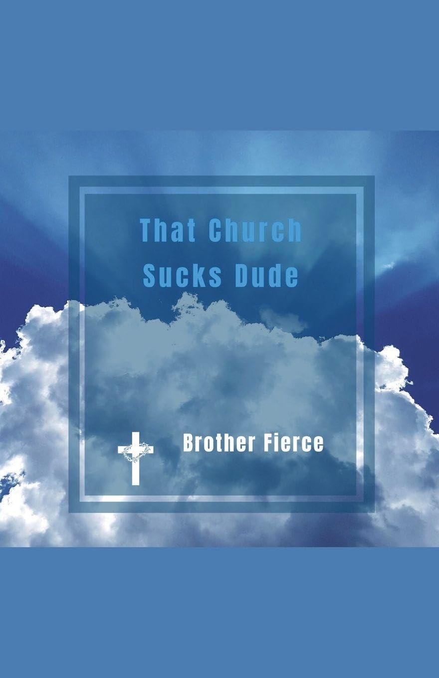 That Church Sucks Dude