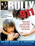 Bully 911: Easy to Learn Self-Defense