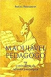 Maquiavel Pedagogo