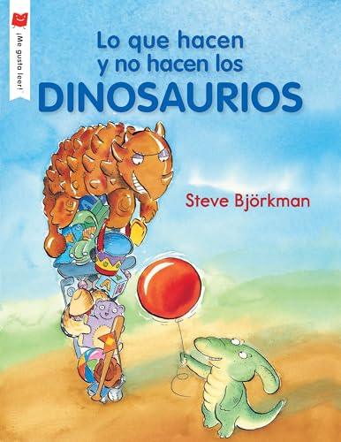Lo que hacen y no hacen los dinosaurios (¡Me gusta leer!) (Spanish Edition)