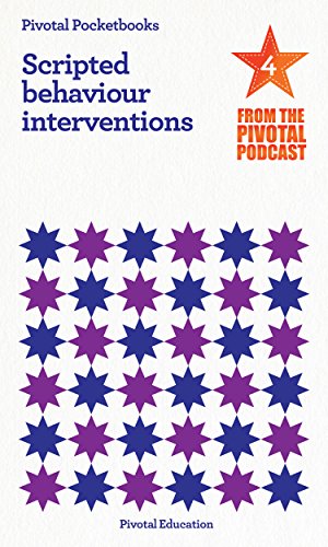 Scripted Behaviour Interventions: Pivotal Podcast Pocketbook 4 (Pivotal Podcast Pocketbooks) (Englis livre En ligne