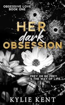 Paperback Her Dark Obsession (Obsessive Love Trilogy) Book