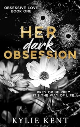 Her Dark Obsession : Kent, Kylie: Amazon.com.au: Books