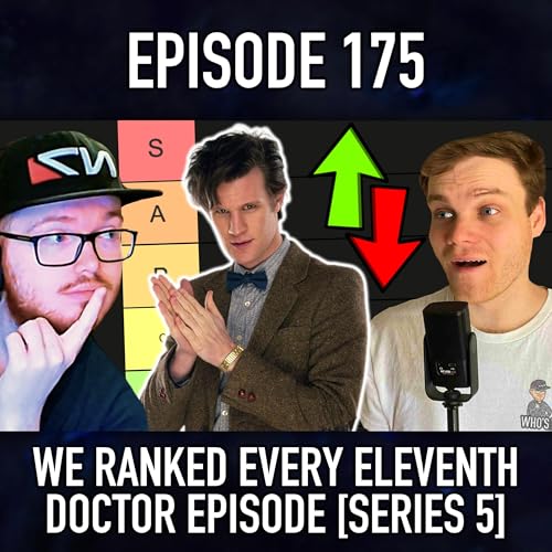 Episode 175: We Ranked Every Eleventh Doctor Episode [Series 5]
