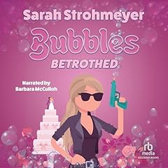 Bubbles Betrothed Audiolibro Por Sarah Strohmeyer arte de portada