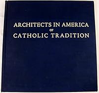 Architects in America of Catholic Tradition B00200VX2M Book Cover