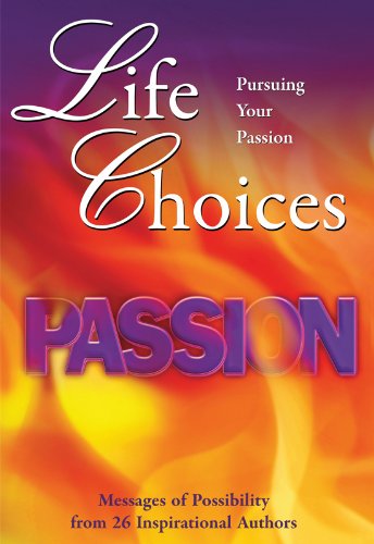 Life Choices: Pursuing Your Passion