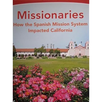 Next Generation Social Studies 2019 Leveled Reader Grade 4 Advanced: Missionaries: How the Spanish Mission System Impacted California