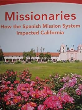 Paperback Next Generation Social Studies 2019 Leveled Reader Grade 4 Advanced: Missionaries: How the Spanish Mission System Impacted California Book