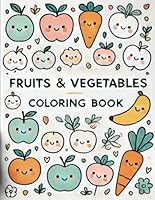 Fruit And Vegetable Coloring Book (Minni Minds Coloring Books) B0F5N59PK6 Book Cover