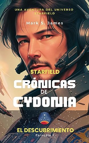Starfield: Las Crónicas de Cydonia:: Episodio 1: El...