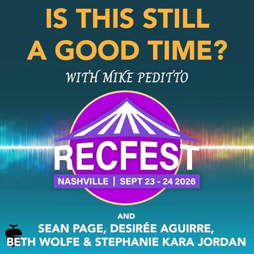 #9 - Sean Page, Desir&eacute;e Aguirre, Beth Wolfe, Stephanie Kara Jordan: LIVE from RecFest 2025 Day 2 copertina