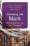 Journeying with Mark: Reflections on the Gospel