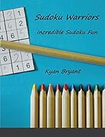 Sudoku Warriors: Incredible Sudoku Fun B08DC1P98P Book Cover