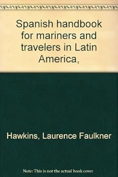 Unknown Binding Spanish handbook for mariners and travelers in Latin America, Book