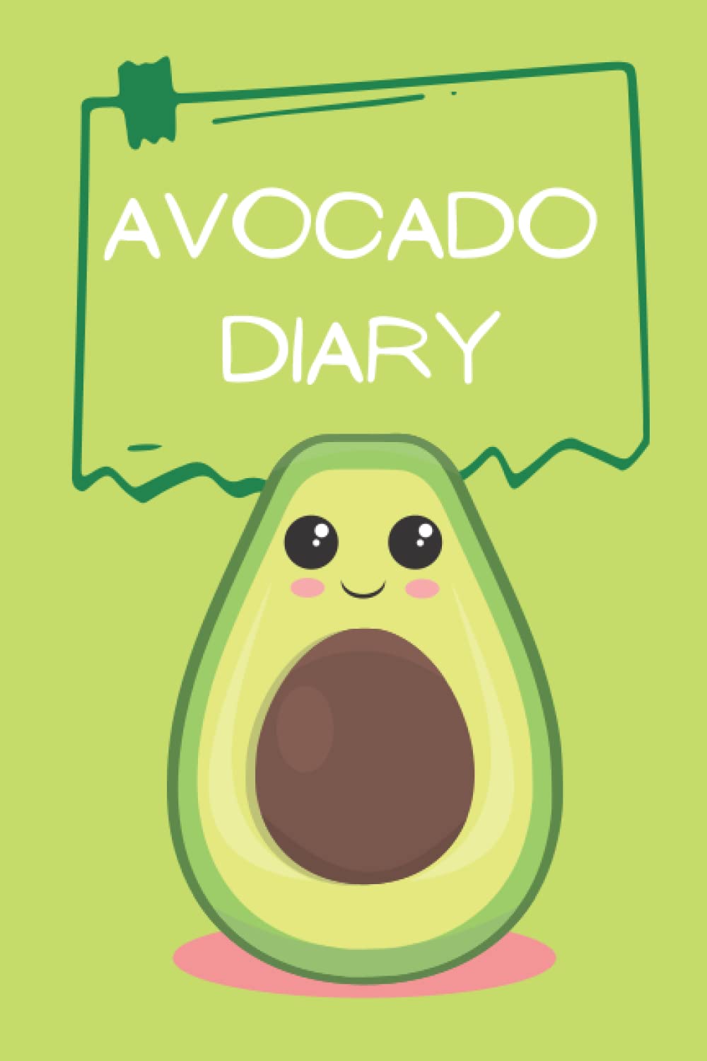 AVOCADO NOTEBOOK: gift for avocado lovers, avocado journal, avocado notebook. avocado diary, avocado gift for girl