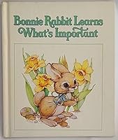 Bonnie Rabbit learns what's important B00071DW5W Book Cover