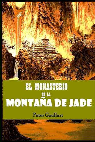 El monasterio de la Montaña de Jade (Spanish Edition)