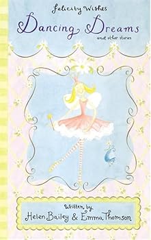 Dancing Dreams and Other Stories (Felicity Wishes)