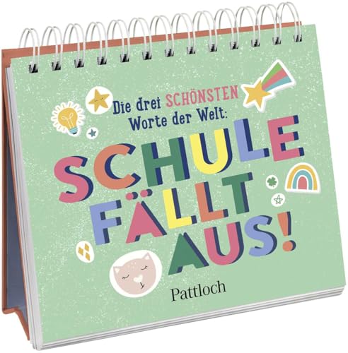 Die drei schönsten Worte der Welt: Schule fällt aus!: Mini-Aufstellbuch mit lustigen Sprüchen gegen den Stress im Schulalltag. Das perfekte Geschenk! ... oder zum Start in ein neues Schuljahr)
