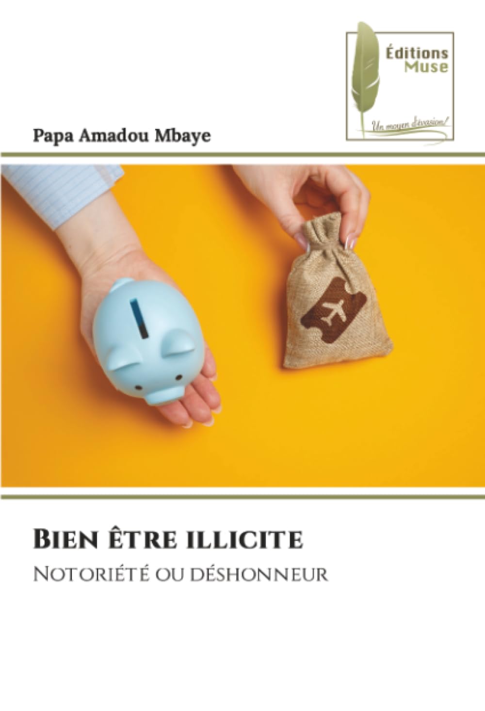 Bien être illicite: Notoriété ou déshonneur